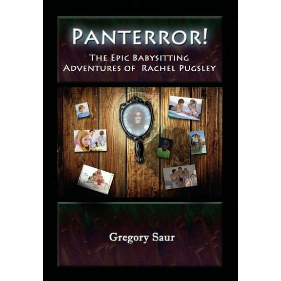 Panterror! The Epic Babysitting Adventures of Rachel Pugsley, (Paperback)