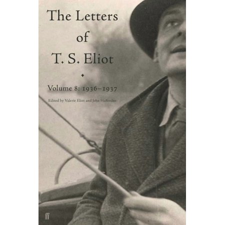 Letters of T. S. Eliot Volume 8