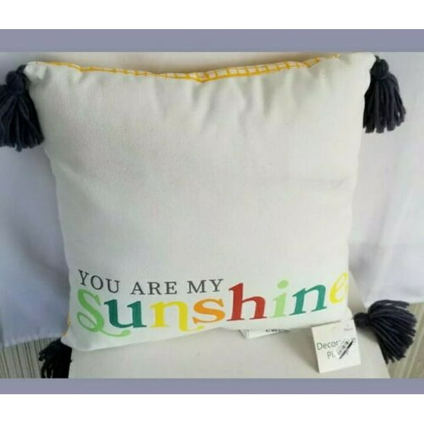 You are my Sunshine Throw Pillow Tassles New w/ Tags