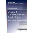 thumbnail image 2 of Entropies of Condensed Phases and Complex Systems: A First Principles Approach (Springer Theses), 2 of 2