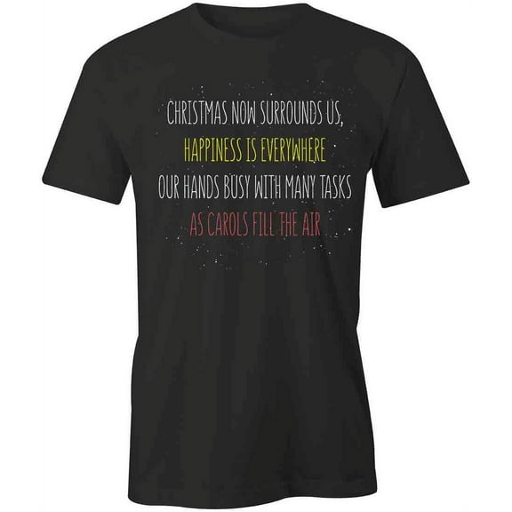 Now Surrounding Us T-Shirt | Christmas Holiday Black Tee Gift