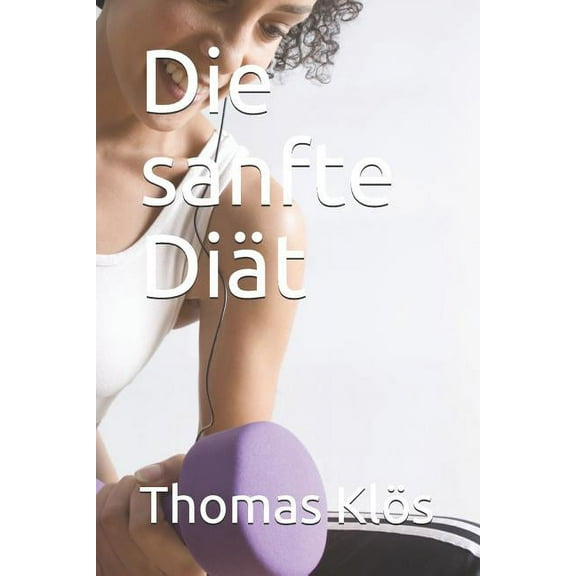 Die sanfte Diät (Paperback)