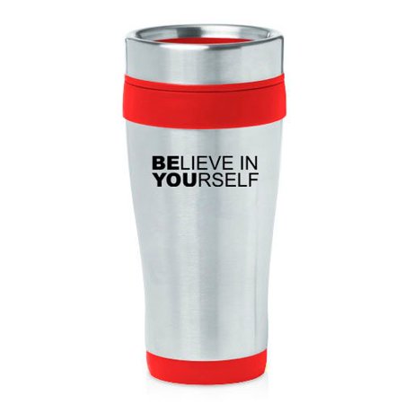 

16oz Insulated Stainless Steel Travel Mug Be You Believe In Yourself (Red)