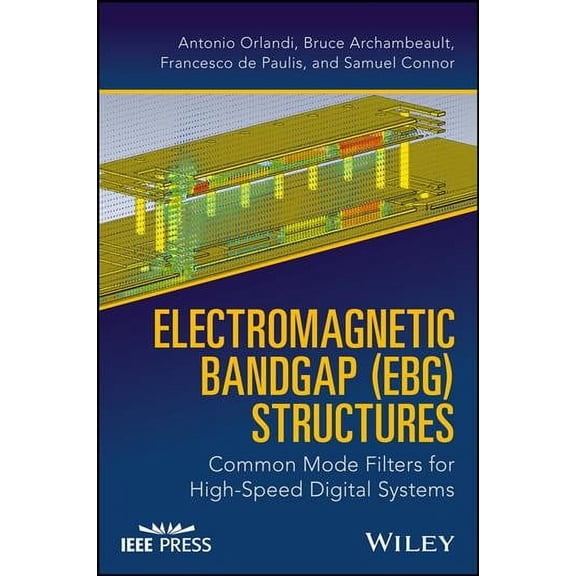 Electromagnetic Bandgap (Ebg) Structures: Common Mode Filters for High Speed Digital Systems (Hardcover)
