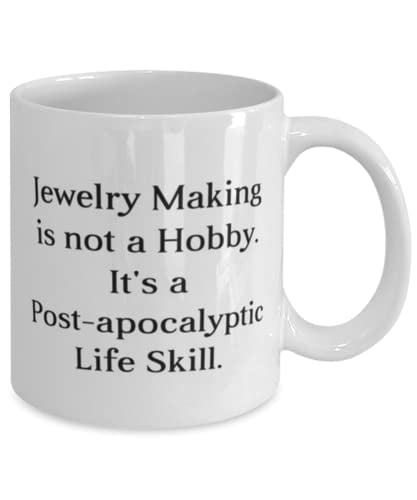 Fancy Jewelry Making Gifts, Jewelry Making is not a Hobby. It's a Post, Useful 15oz Mug For Friends From Friends, Friends mug, Mug gift, Gift for friends