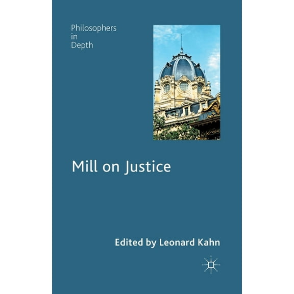 Philosophers in Depth Mill on Justice, (Paperback)