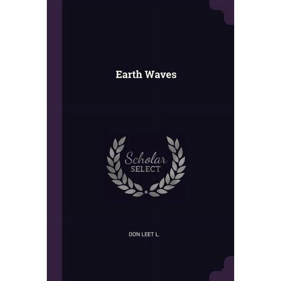 Earth Waves Paperback 1378284372 9781378284377 Don Leet L.