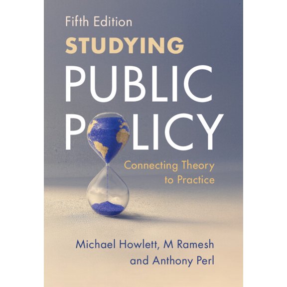Studying Public Policy: Connecting Theory to Practice, (Hardcover)