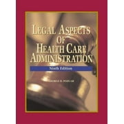 Legal Aspects of Health Care Administration, Used [Hardcover]