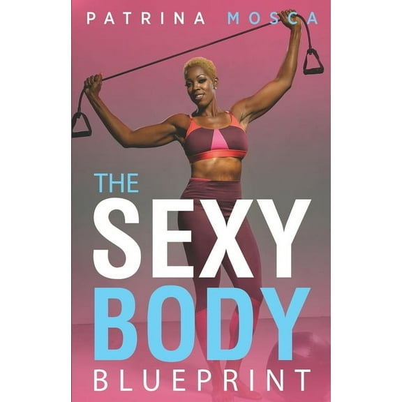The Sexy Body Blueprint (Paperback)
