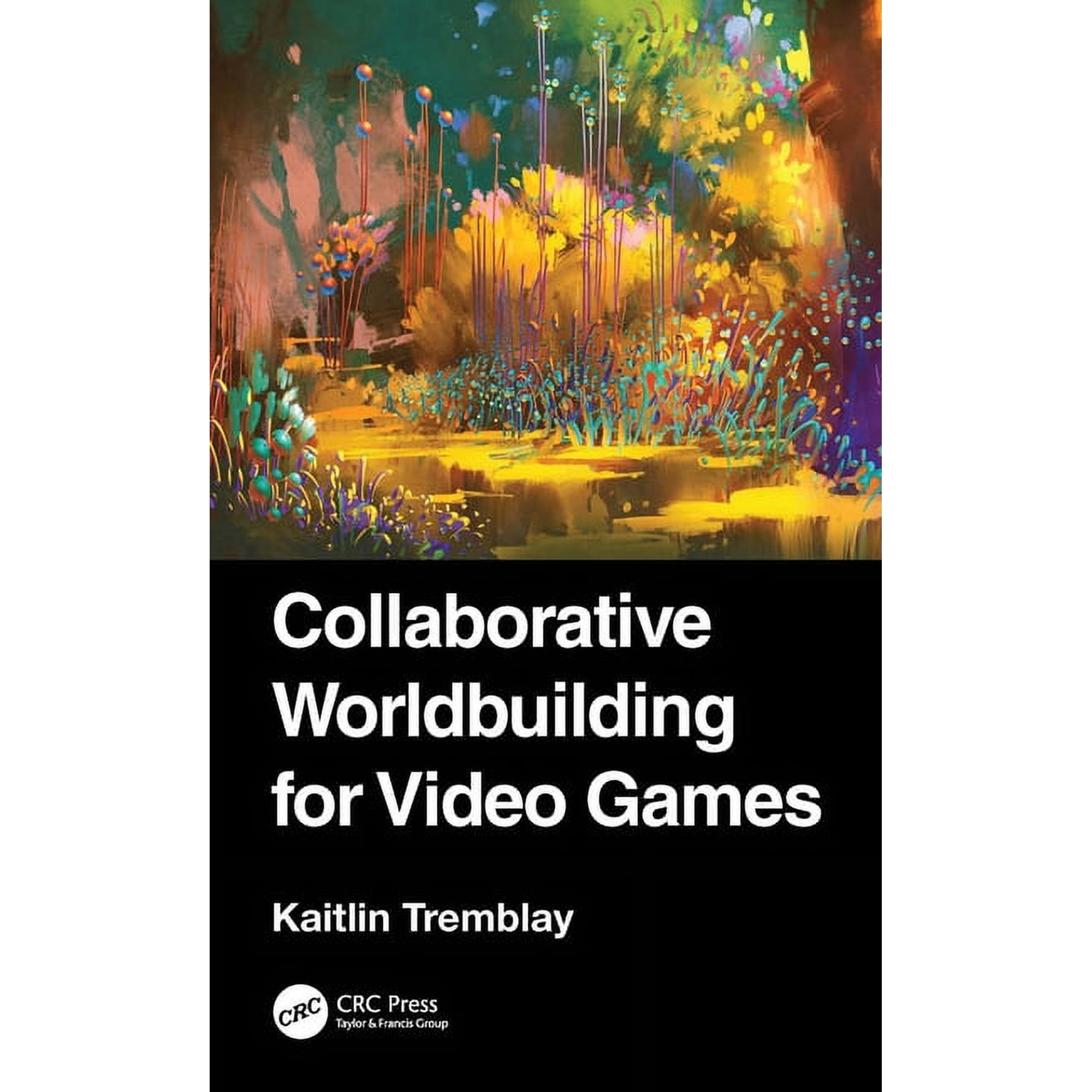 Collaborative Worldbuilding for Video Games (Paperback)