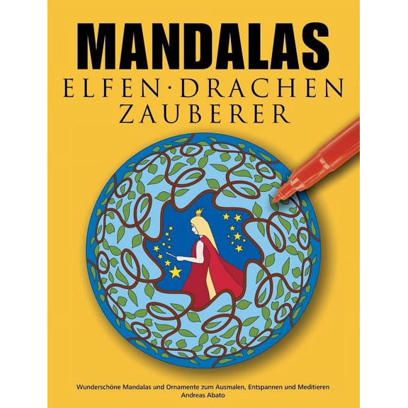 Mandalas Elfen Drachen Zauberer: Wunderschöne Mandalas mit Feen, Elfen, Drachen und Zauberern zum Ausmalen und Meditieren (Paperback)