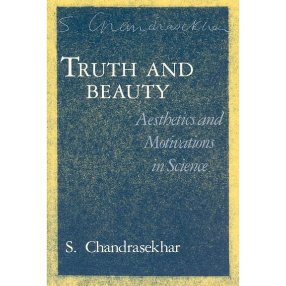 Aesthetics and Motivations in Science Truth and Beauty: Aesthetics and Motivations in Science, (Paperback)