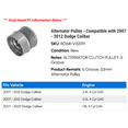 thumbnail image 2 of Alternator Pulley - Compatible with 2007 - 2012 Dodge Caliber 2008 2009 2010 2011, 2 of 3