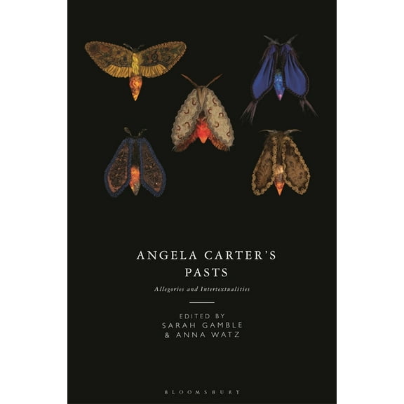 Angela Carter's Pasts: Allegories and Intertextualities, (Hardcover)