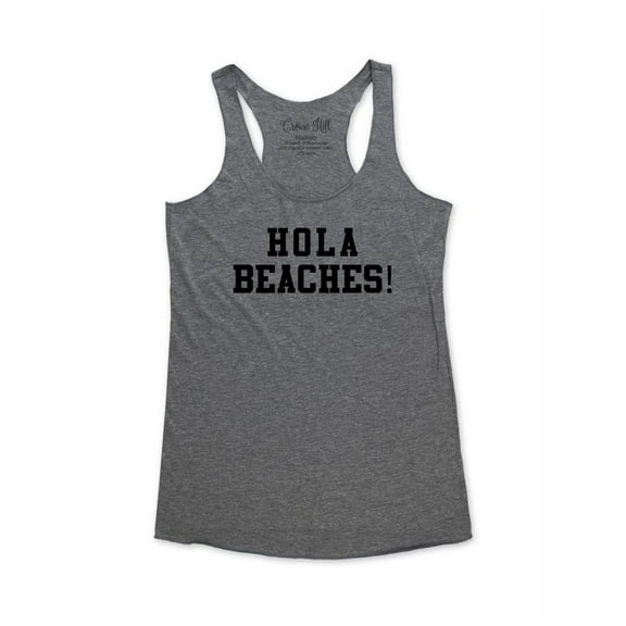 Hola Beaches! - wallsparks Crown Hill Brand - funny workout Bridal shower party tank top - Soft Tri-Blend Racerback Tank for Women