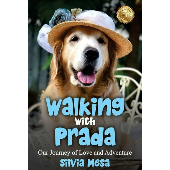 Walking with Prada: Our Journey of Love and Adventure, (Paperback)
