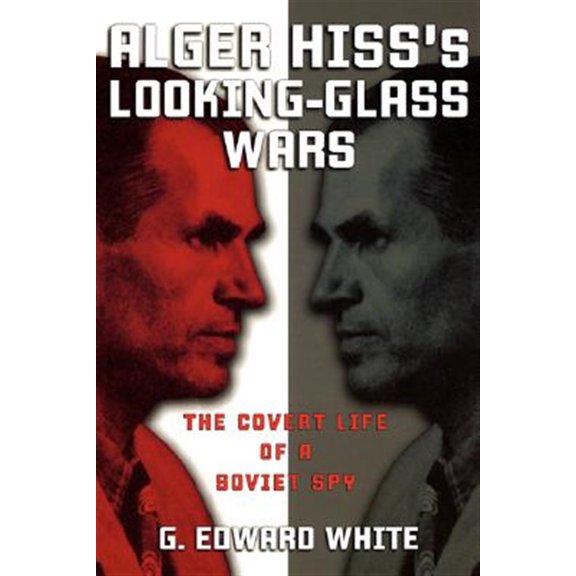 Pre-Owned Alger Hiss's Looking-Glass Wars: The Covert Life of a Soviet Spy (Paperback) 0195182553 9780195182552