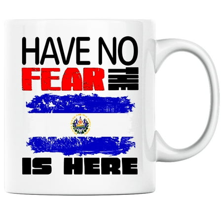

Have No Fear the Salvadoran is Here Funny Coffee Mug El Salvador Heritage Pride
