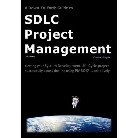 A Down-To-Earth Guide To SDLC Project Management (Paperback)