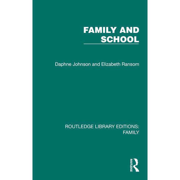 Routledge Library Editions: Family Family and School, (Hardcover)