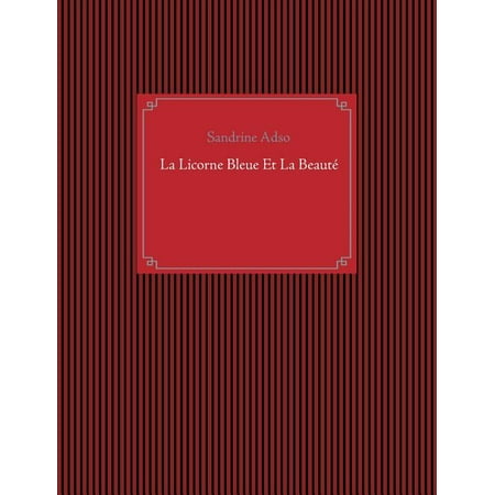 La Licorne Bleue Et La Beauté (Paperback)
