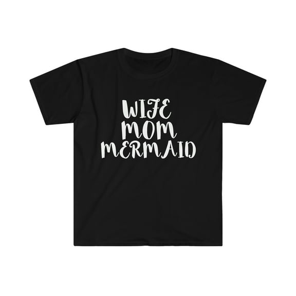 Wife Mom Mermaid Unisex T-shirt S-3XL