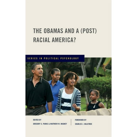 Political Psychology Obamas and a (Post) Racial America?, (Hardcover)