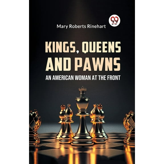 Kings, Queens And Pawns An American Woman at the Front (Paperback)
