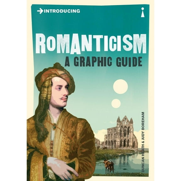 Graphic Guides Introducing Romanticism: A Graphic Guide, (Paperback)