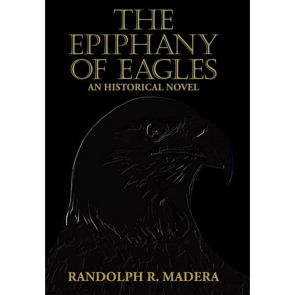 The Epiphany of Eagles (Hardcover)