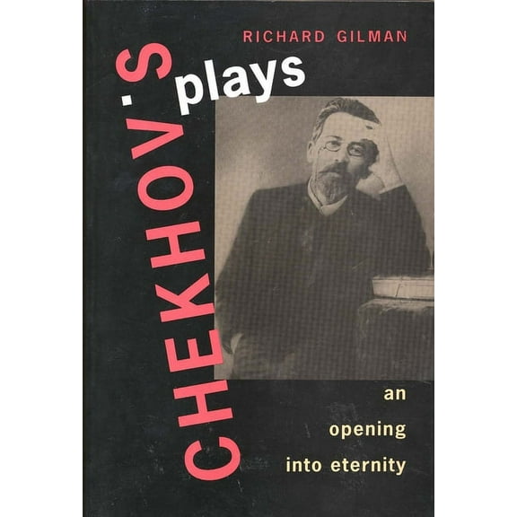 Chekhov's Plays: An Opening Into Eternity, (Paperback)
