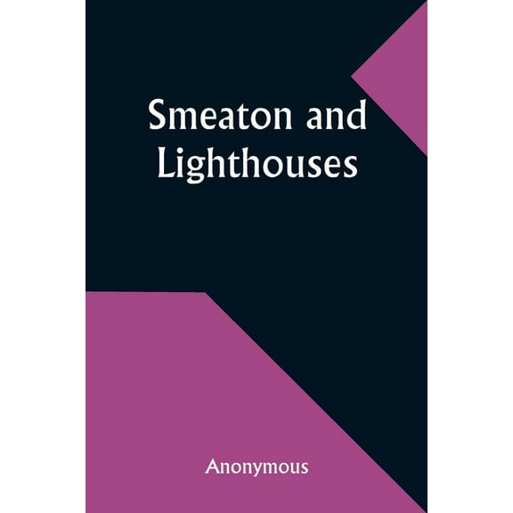 Smeaton and Lighthouses, (Paperback)