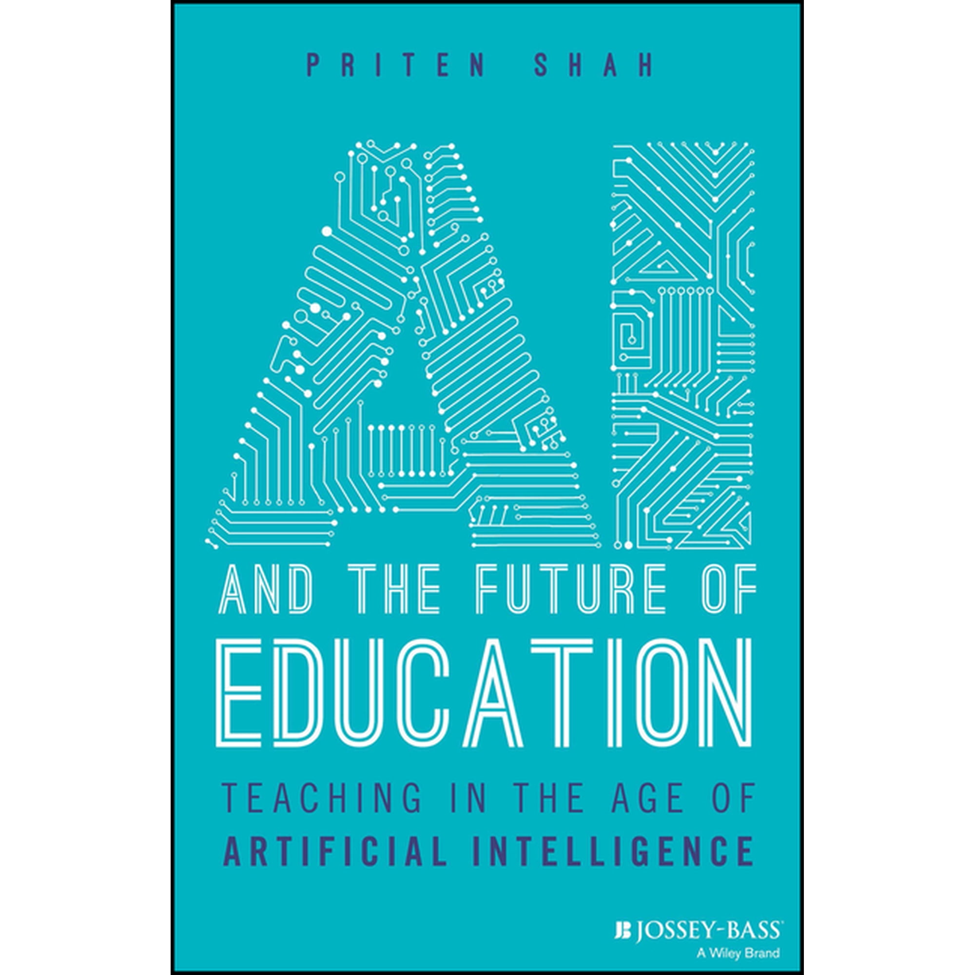 AI and the Future of Education: Teaching in the Age of Artificial Intelligence (Paperback)