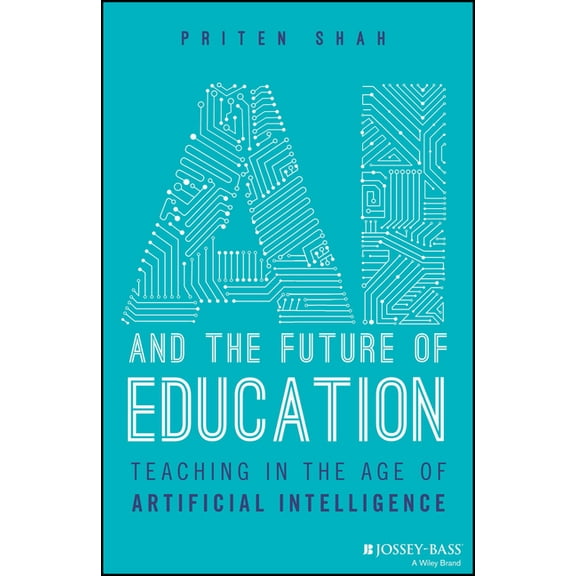 AI and the Future of Education: Teaching in the Age of Artificial Intelligence, (Paperback)