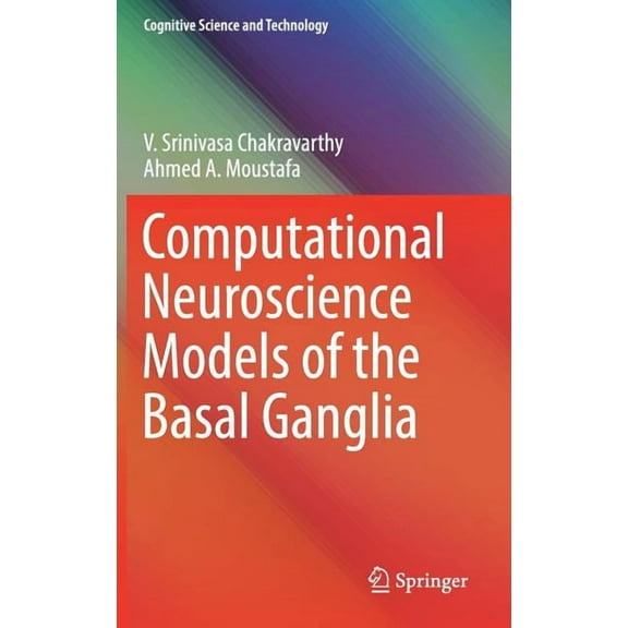 Cognitive Science and Technology Computational Neuroscience Models of the Basal Ganglia, (Hardcover)