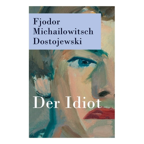 Der Idiot, (Paperback)