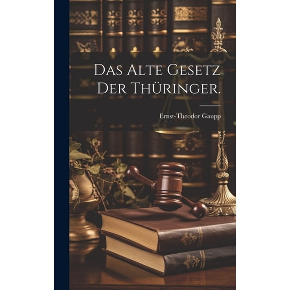 Das alte Gesetz der Thüringer. (Hardcover)