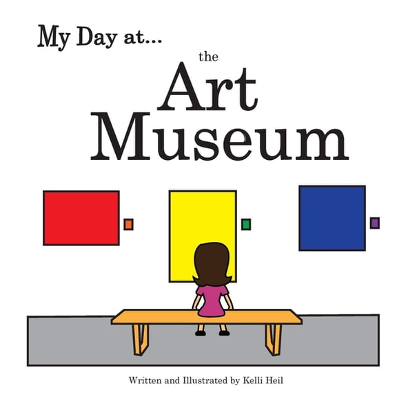 My Day At... My Day at the Art Museum, Book 1, (Paperback)