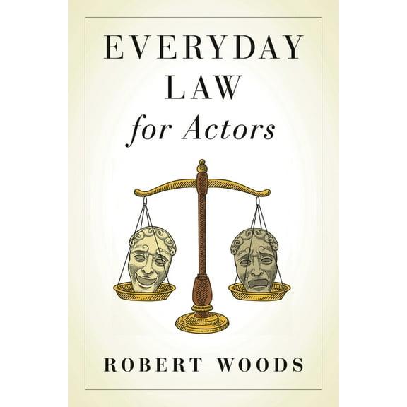 Everyday Law for Actors, (Paperback)
