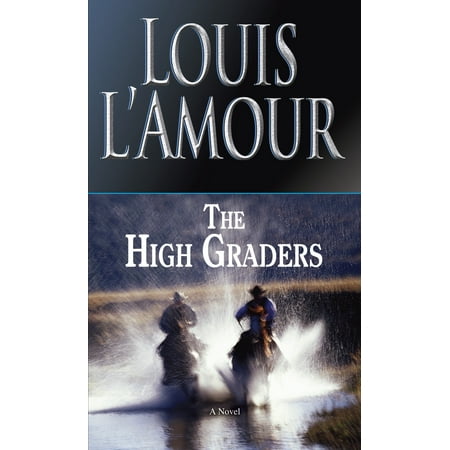 The High Graders : A Novel