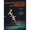 World Whos Who in Jazz, Cabaret, Music, and Entertainment: World of Music, Showbiz and Entertainment Today
