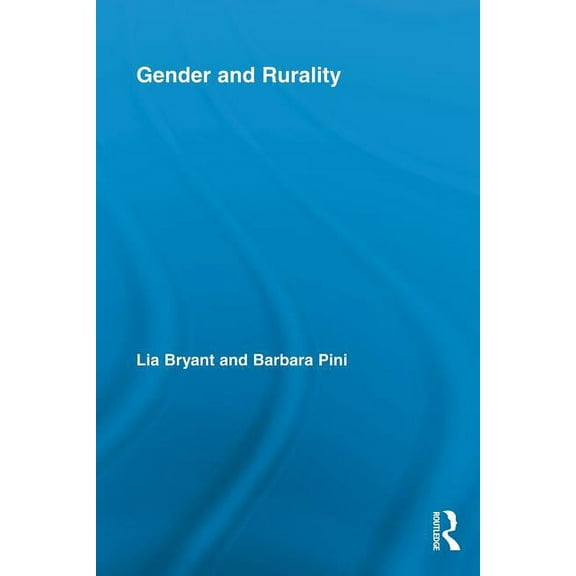 Routledge International Studies of Women Gender and Rurality, (Paperback)