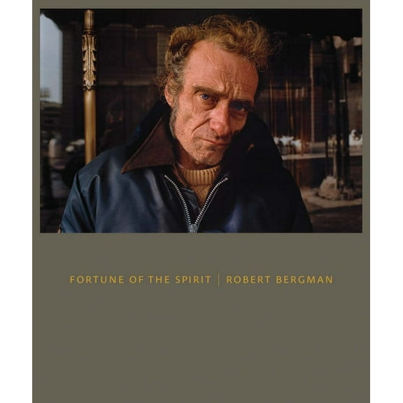 Fortune of the Spirit: Robert Bergman, (Hardcover)