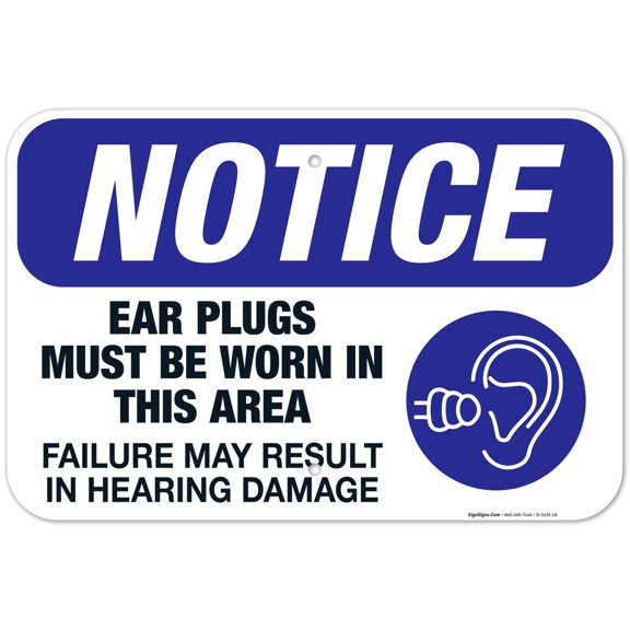 Ear Plugs Must Be Worn In This Area Sign, OSHA Sign, 12x18 Aluminum