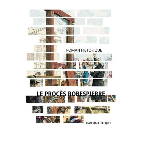 Le procès Robespierre (Paperback)