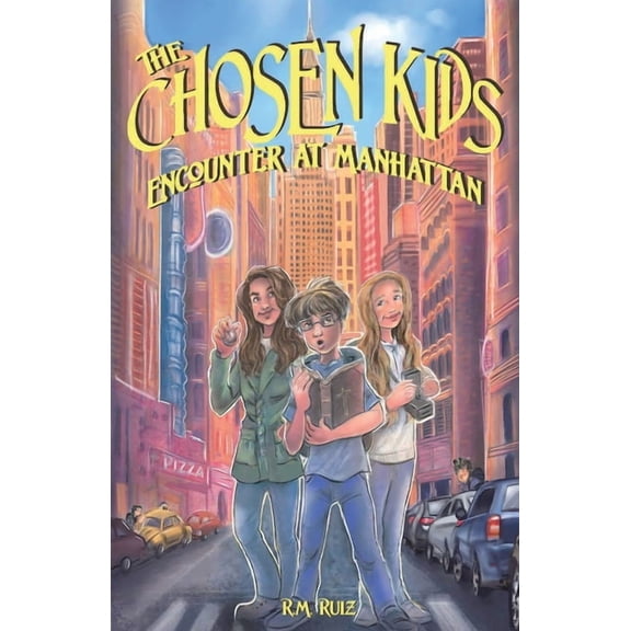 The Chosen Kids Saga The Chosen Kids: Encounter At Manhattan, Book 4, (Paperback)