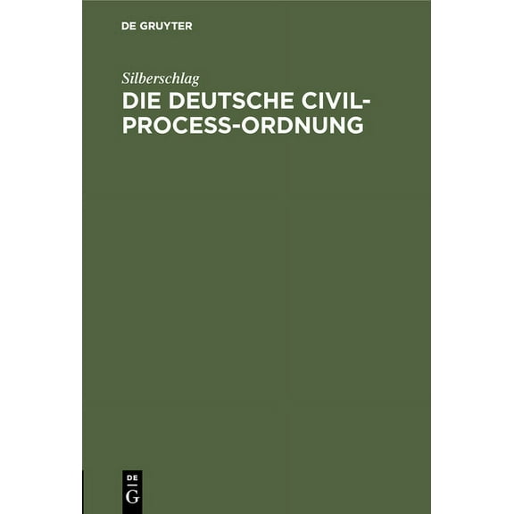 Die Deutsche Civil-Proceß-Ordnung: Betrachtet Mit Rücksicht Auf Den Amtlichen Entwurf Und Auf Die Baiersche Proceß-Ordnu, (Hardcover)