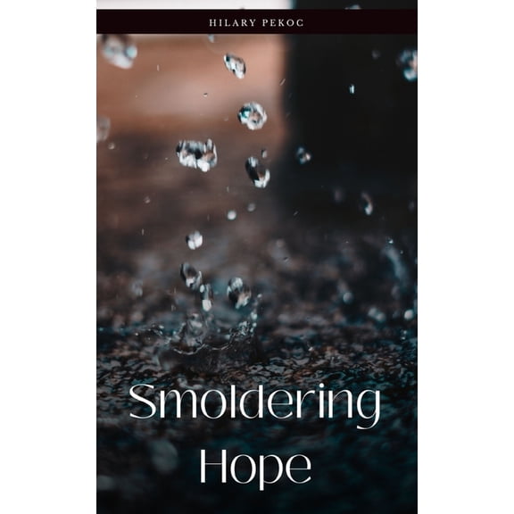 Smoldering Hope, (Paperback)
