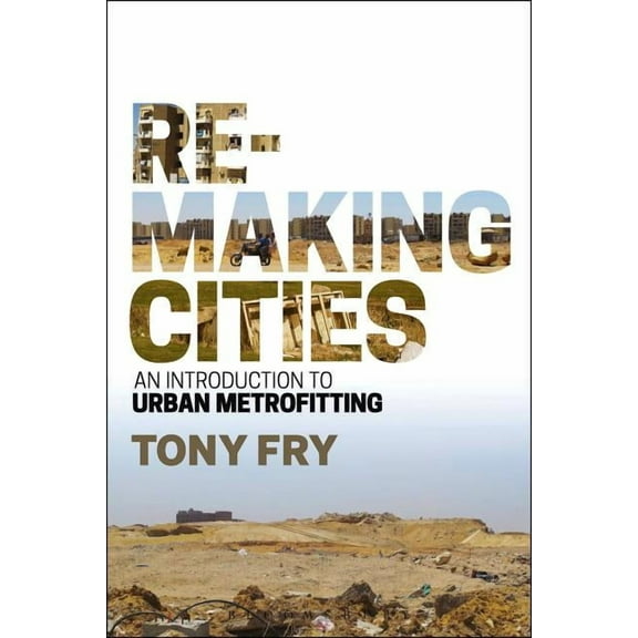 Remaking Cities: An Introduction to Urban Metrofitting, (Paperback)